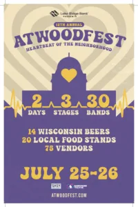 ATWOOD FEST poster with purple and yellow design, listing 14 Wisconsin beers, 20 local food stands, 75 vendors for July 25–26.